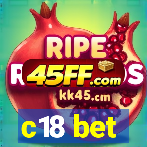 c18 bet